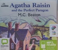 Agatha Raisin and the Perfect Paragon - Agatha Raisin 16 written by M.C. Beaton performed by Penelope Keith on MP3 CD (Unabridged)